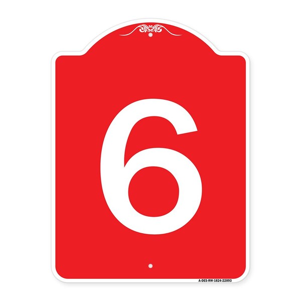 Signmission Designer Series Sign-Sign W/ Number 6, Red & White Aluminum Sign, 18" x 24", RW-1824-22893 A-DES-RW-1824-22893 - main